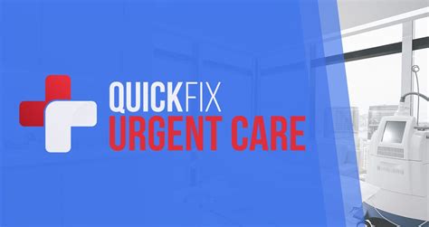 quick fix urgent care hours